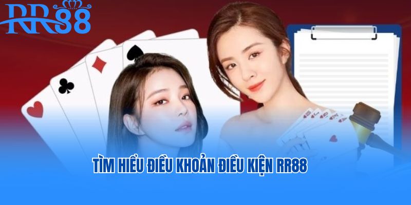 Chi tiết về nội dung điều khoản điều kiện RR88 