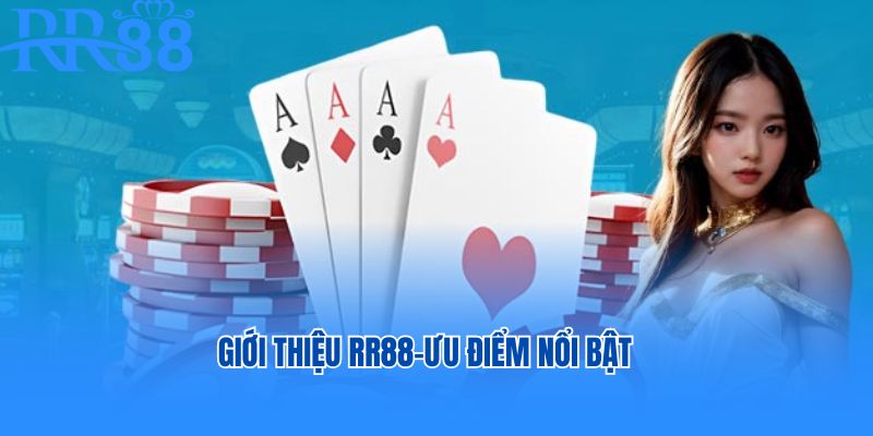 Giới thiệu RR88 về những ưu điểm nổi bật